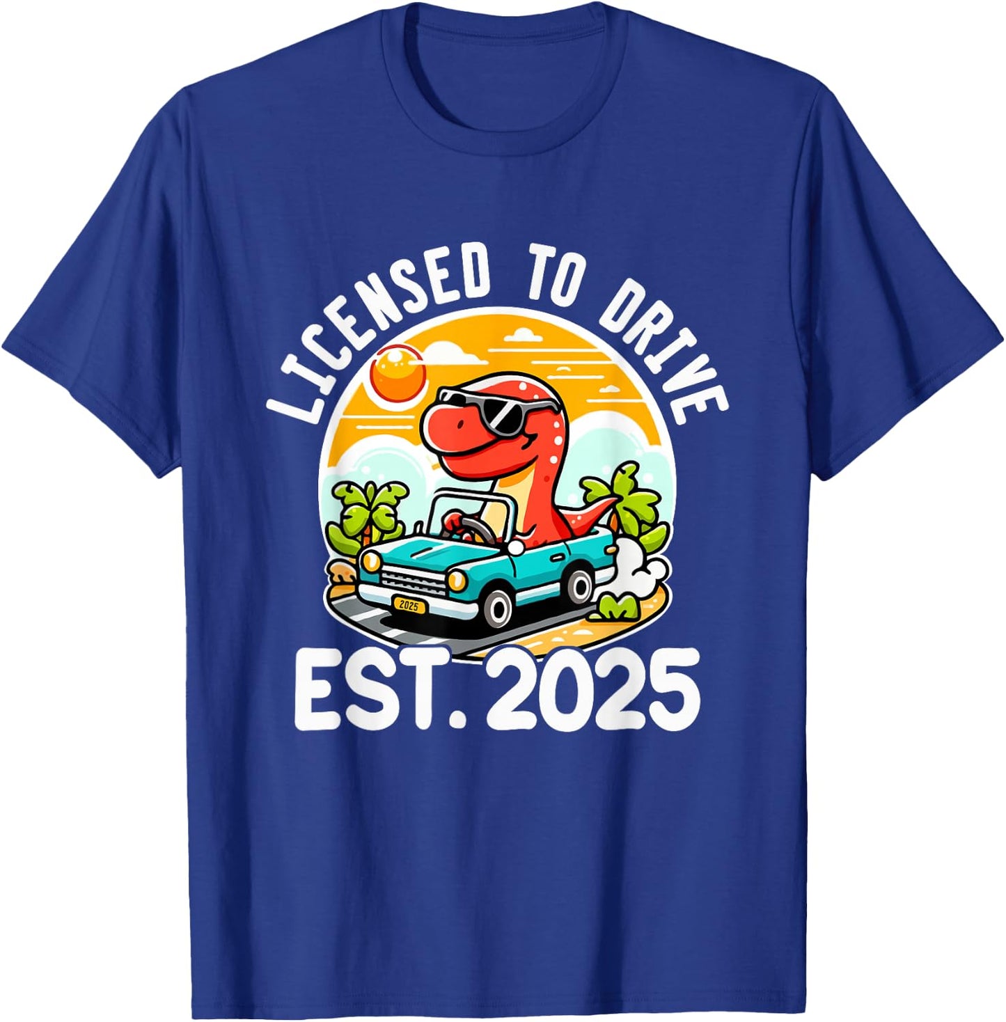Licensed To Drive Boys Girls License Driver New Driver 2025 T-Shirt - T-Shirt | Royal