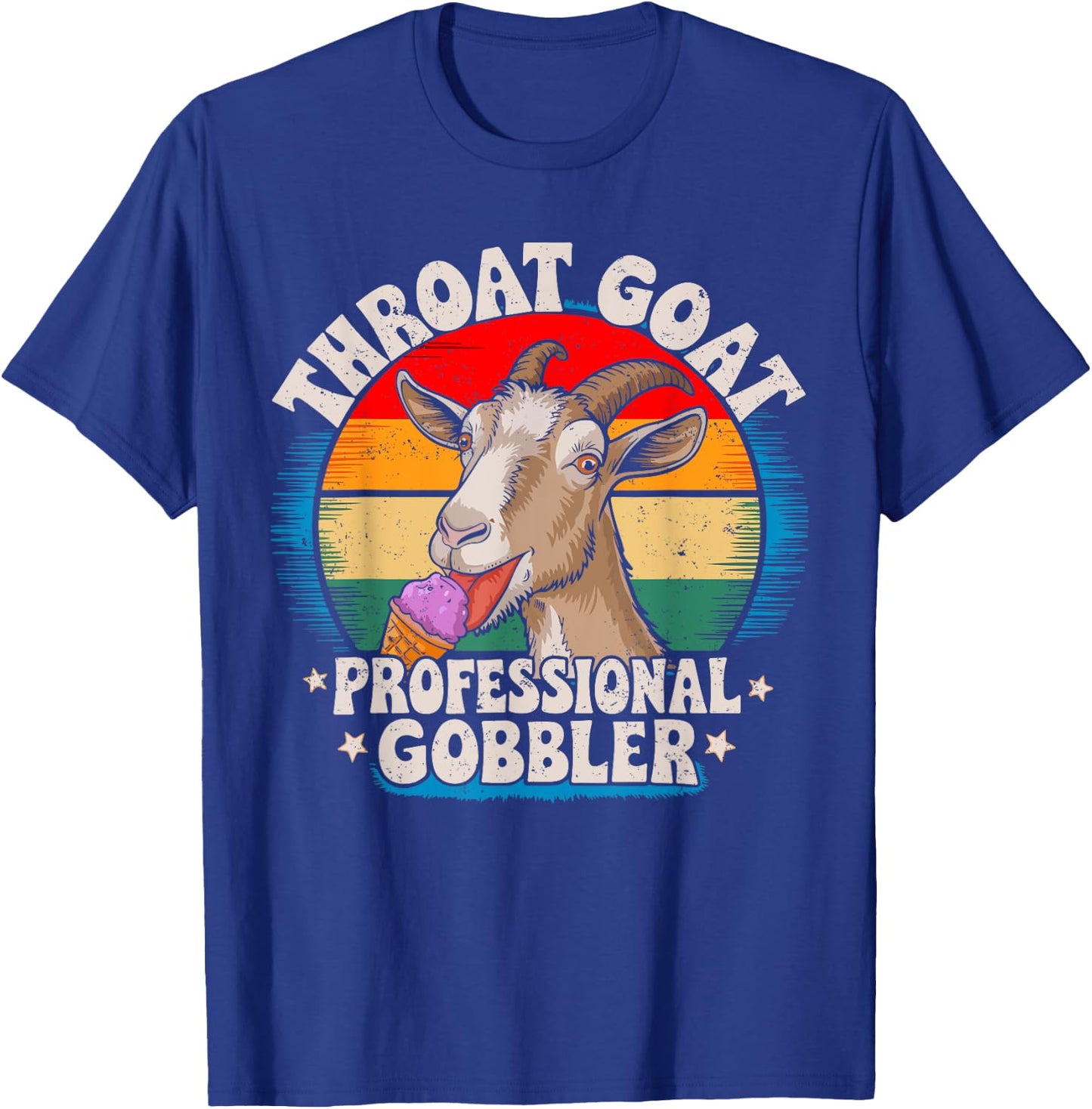 Funny Throat Goat Professional Gobbler Retro Inappropriate T-Shirt - T-Shirt | Royal