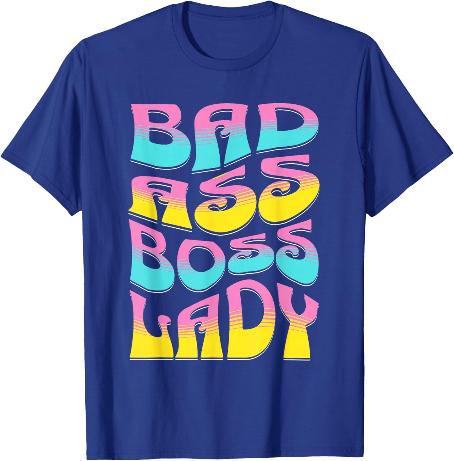 Bad Assed Women Gifts | Girl Boss Lady Gift Woman Positive T-Shirt - T-Shirt | Royal