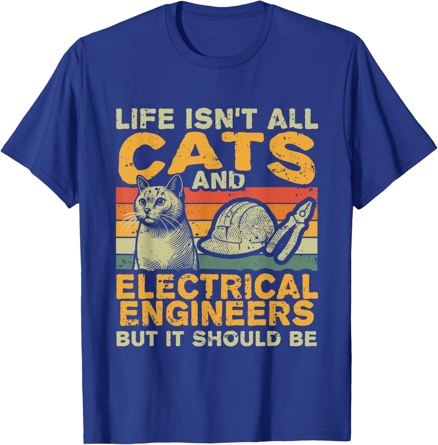 Retro Life Isn't All Cats And Electrical Engineer T-Shirt - T-Shirt | Royal