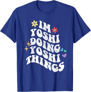 Retro Groovy Im Yoshi Doing Yoshi Things Funny Mother's Day T-Shirt - T-Shirt | Royal