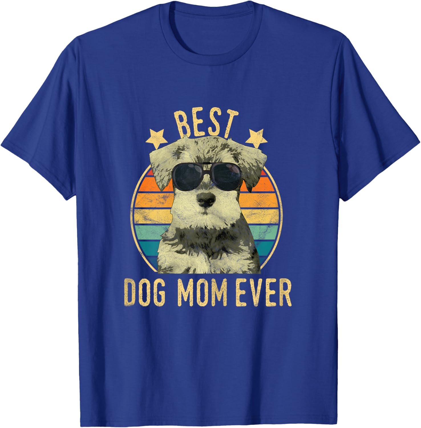 Best Dog Mom Ever Miniature Schnauzer Mother's Day Gift T-Shirt - T-Shirt | Royal