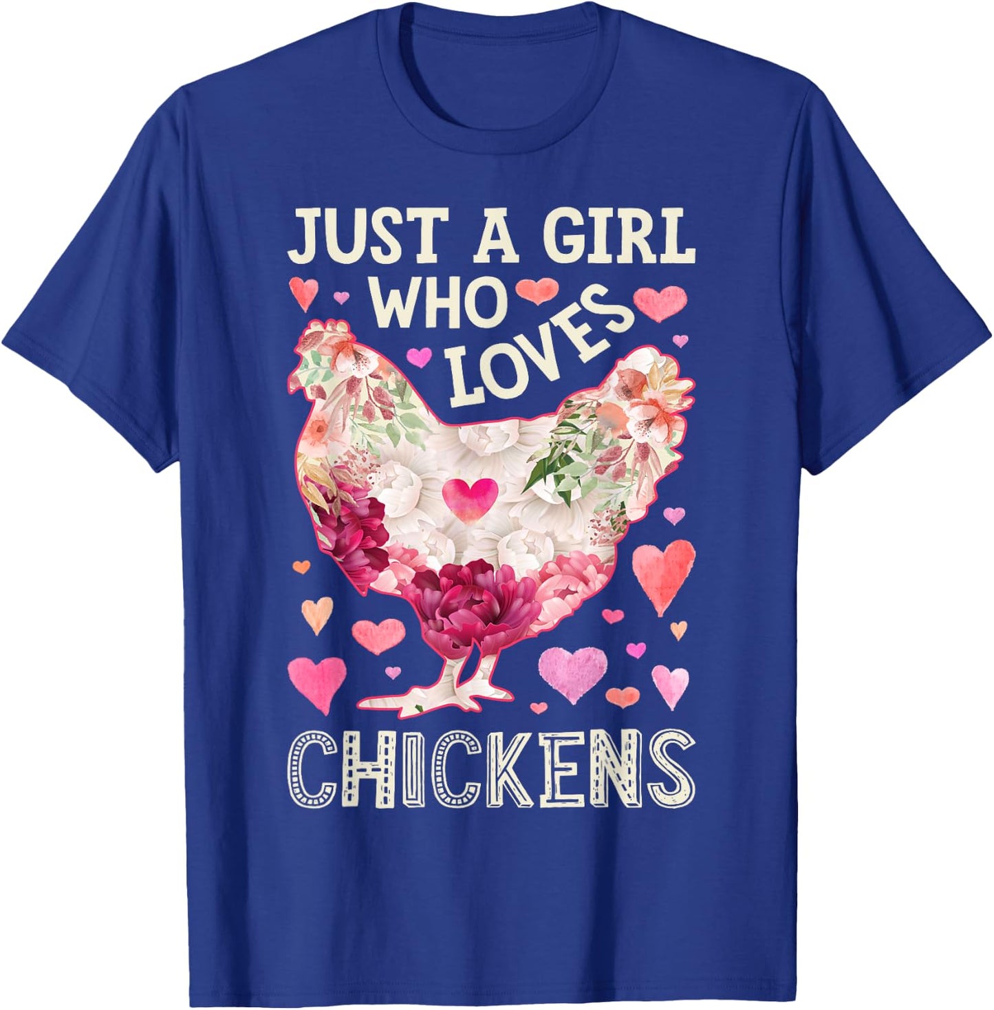 Just A Girl Who Loves Chickens Chicken Flower Farm Floral T-Shirt - T-Shirt | Royal