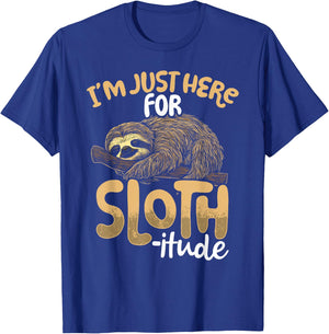 I'm Just Here For Sloth-itude Sloth T-Shirt - T-Shirt | Royal