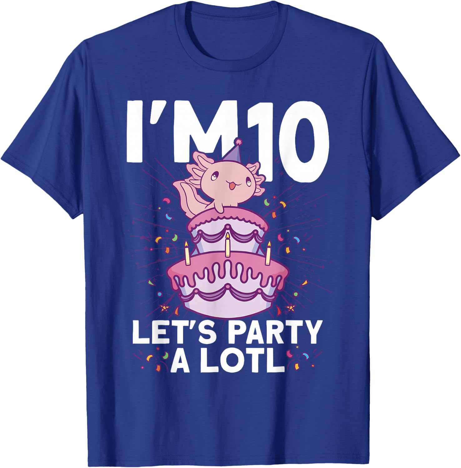 I'm 10 bday Axolotl party cute 10th Birthday Kids Axolotl T-Shirt - T-Shirt | Royal