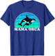 Mama Orca - Orcas Whale Mother Sea Ocean Retro Mom T-Shirt - T-Shirt | Royal