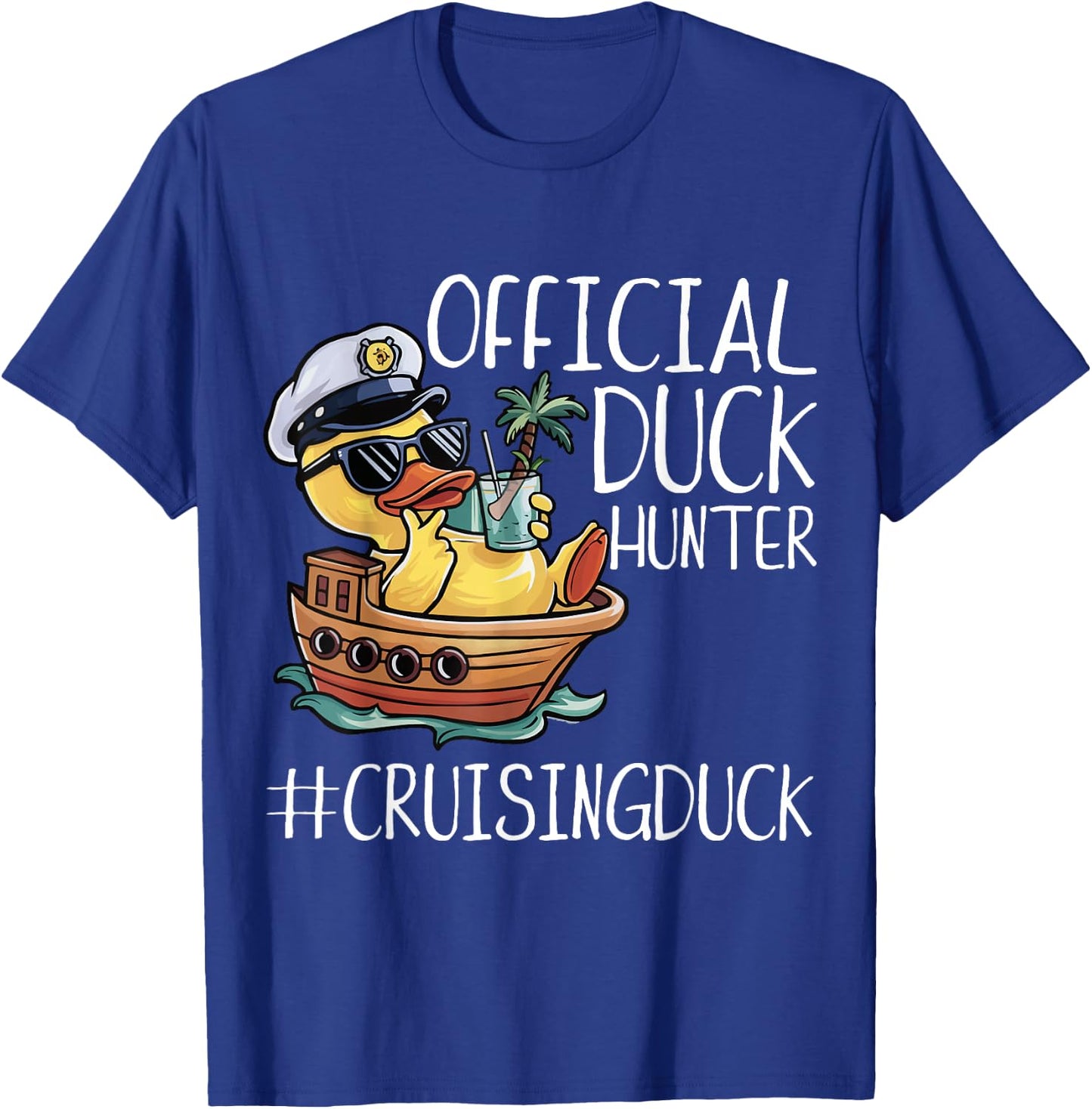 Official Duck Hunter Funny Duck Cruising Cruise T-Shirt - T-Shirt | Royal