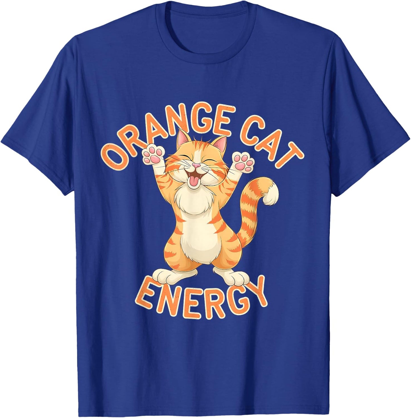 Cat Funny Cute Orange Cat Energy Lover T-Shirt - T-Shirt | Royal