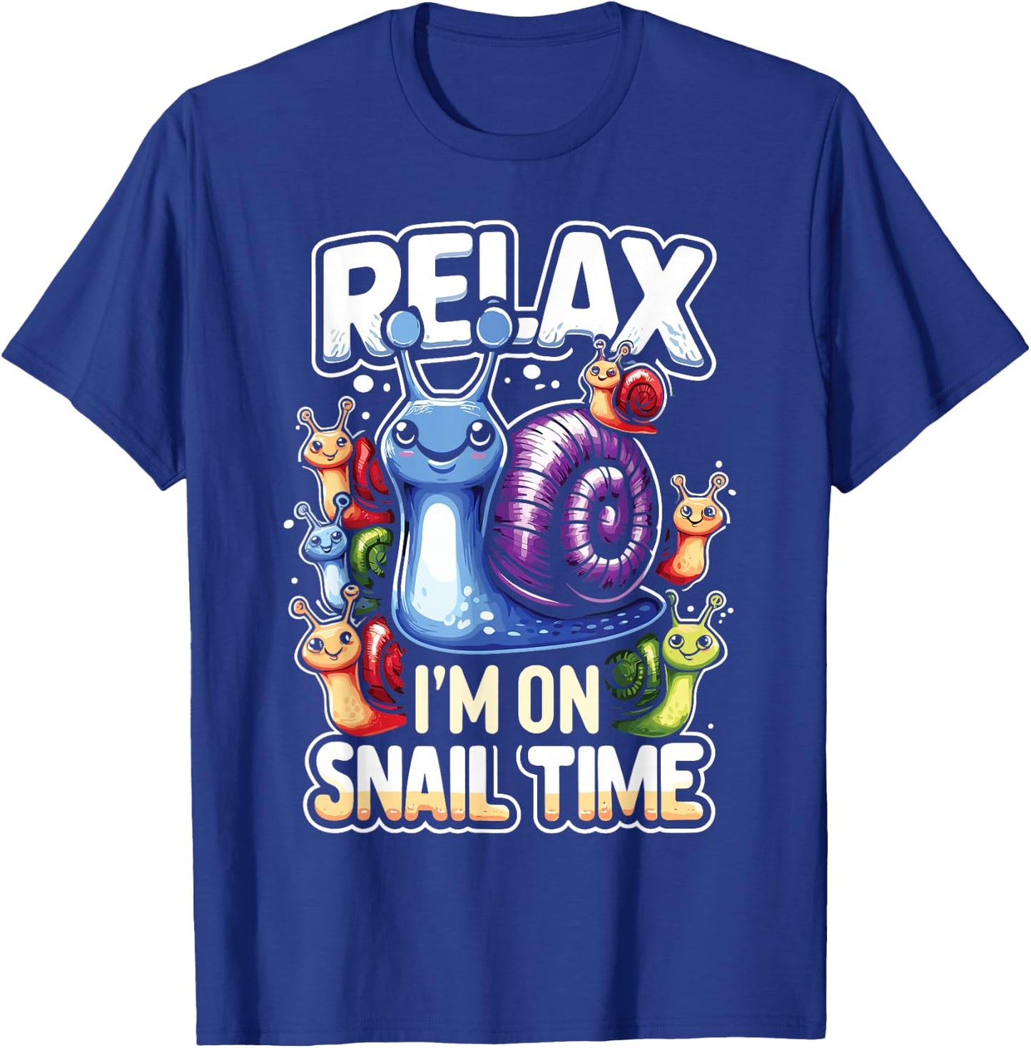 Funny Snail Lover Relax I'm On Snail Time T-Shirt - T-Shirt | Royal
