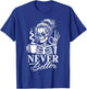 Never Better Messy Bun Skeleton Drinking Coffee Women T-Shirt - T-Shirt | Royal