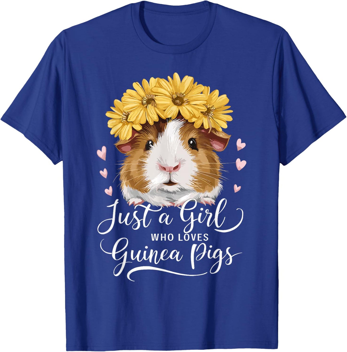 Guinea Pig Lover Funny Just A Girl Who Loves Guinea Pigs T-Shirt - T-Shirt | Royal
