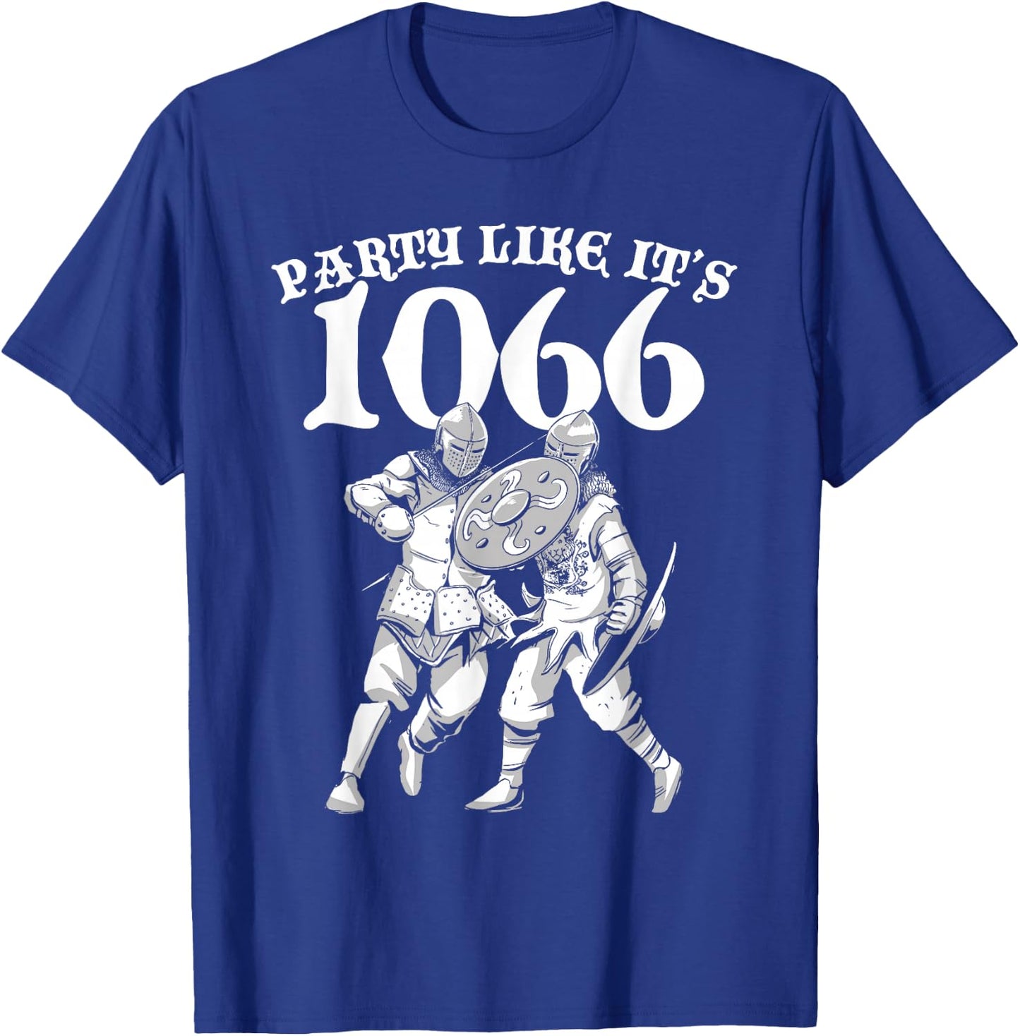 Party Like It's 1066 Medieval Renaissance History Teacher T-Shirt - T-Shirt | Royal