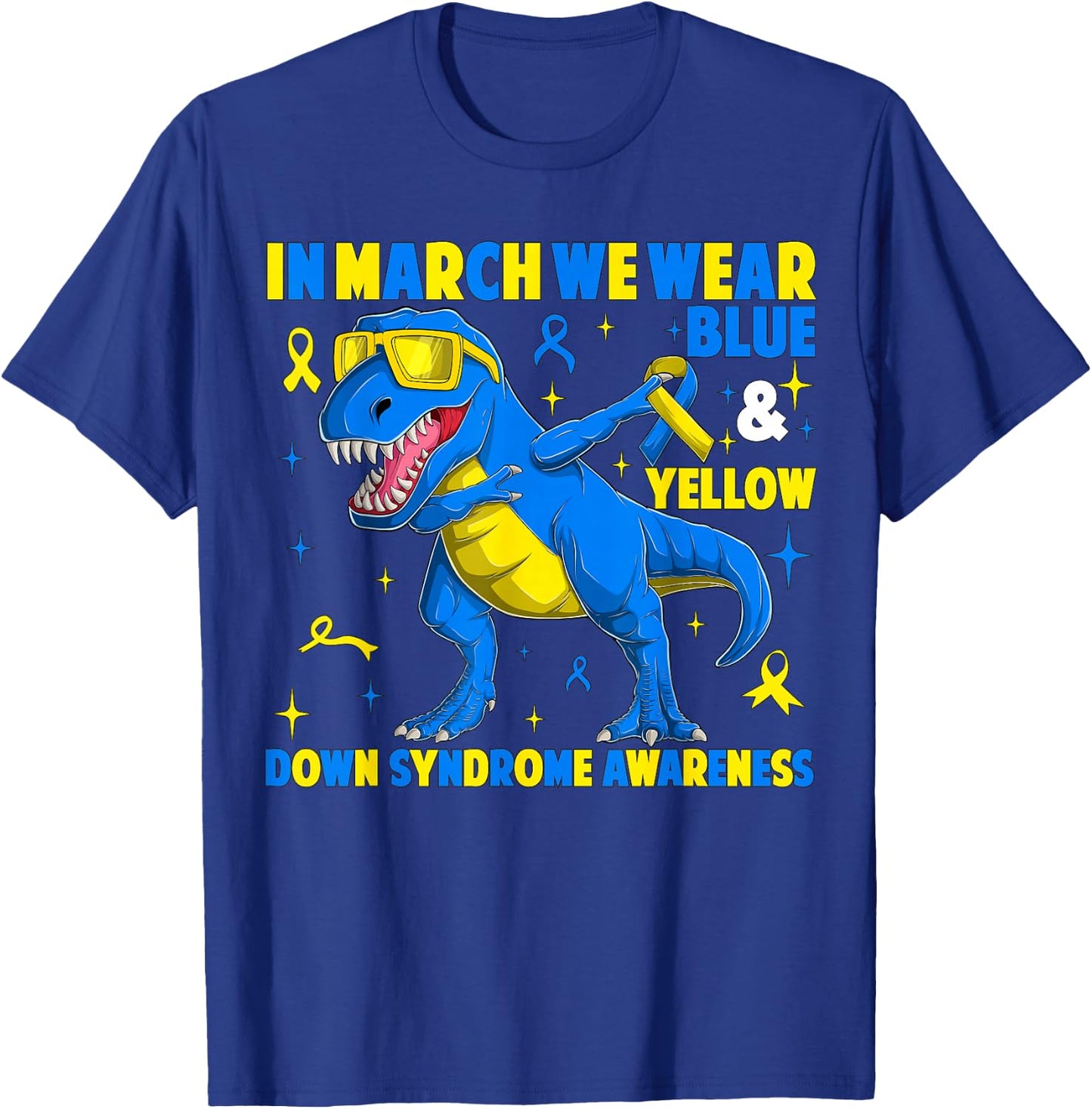in March We Wear Yellow & Blue T-rex Dinosaur Down Syndrome T-Shirt - T-Shirt | Royal