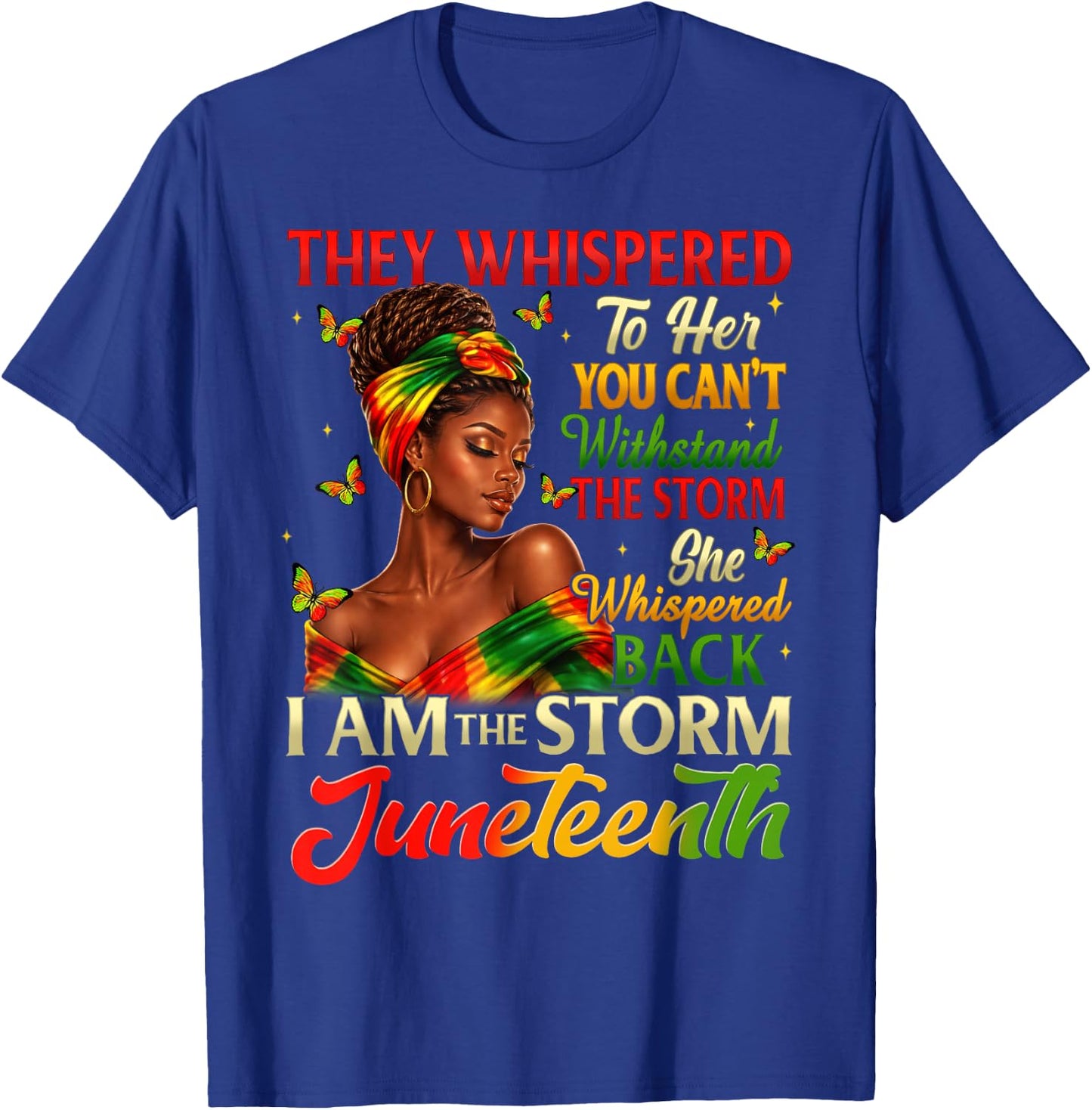 Juneteenth Shirts Black Women I'm The Storm Freedom 1865 T-Shirt - T-Shirt | Royal