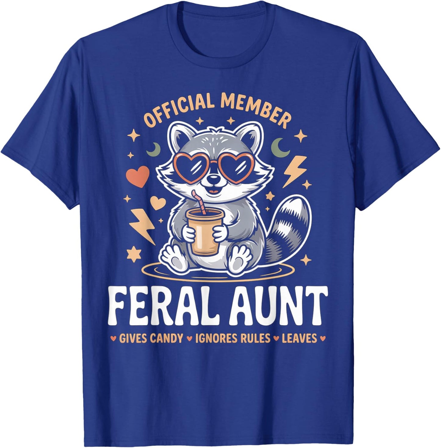 Raccoon Gives Candy Official Member Feral Aunt T-Shirt - T-Shirt | Royal