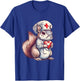 Nurse Squirrel Nursing Squirrel Lover Nurse Appreciation T-Shirt - T-Shirt | Royal