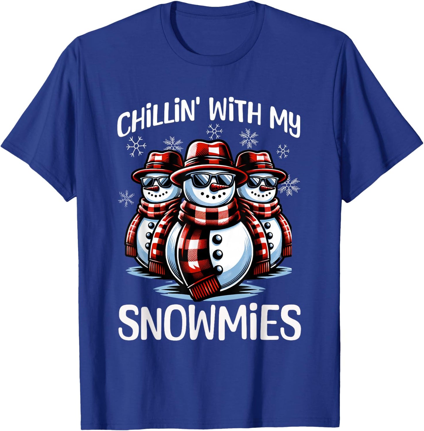 Chillin With My Snowmies Snowman Funny Christmas T-Shirt - T-Shirt | Royal