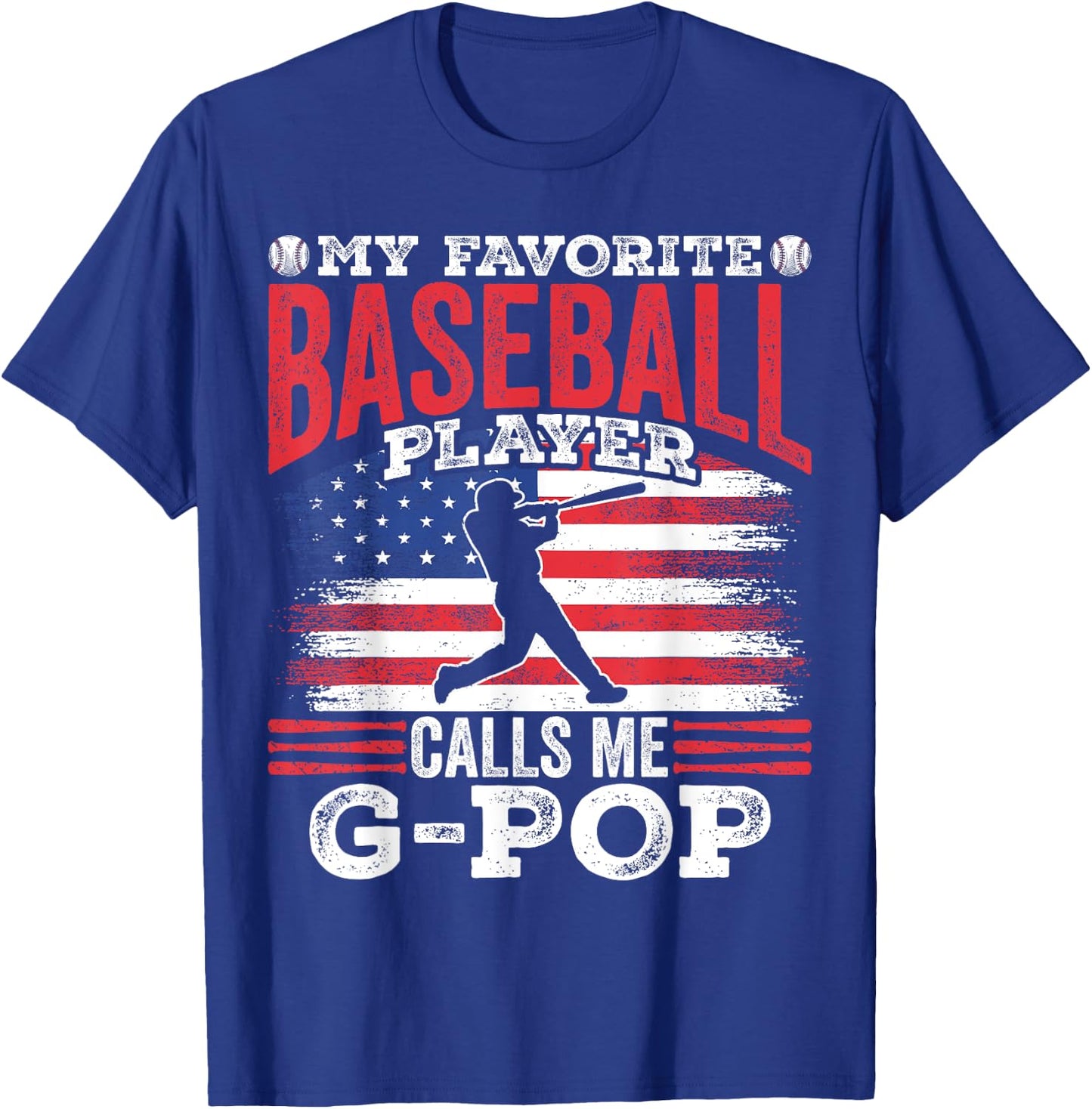My Favorite Baseball Player Calls Me G-Pop Father's Day T-Shirt - T-Shirt | Royal