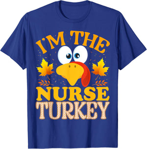 Thanksgiving I'm The Nurse Turkey Matching T-Shirt - T-Shirt | Royal