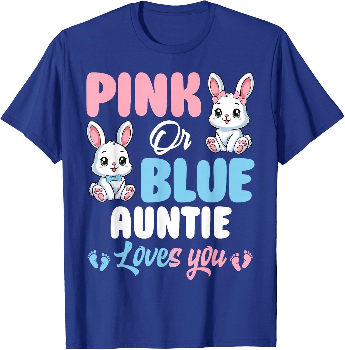 Pink Or Blue Auntie Loves You Bunny Gender Reveal Party T-Shirt - T-Shirt | Royal