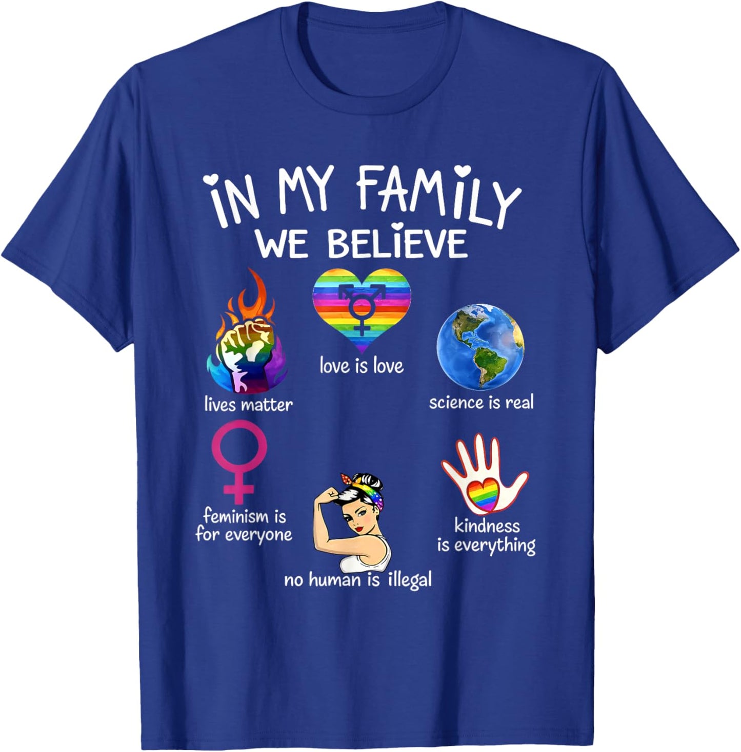 in My Family We Believe Rainbow LGBT Lesbian Gay Trans Pride T-Shirt - T-Shirt | Royal