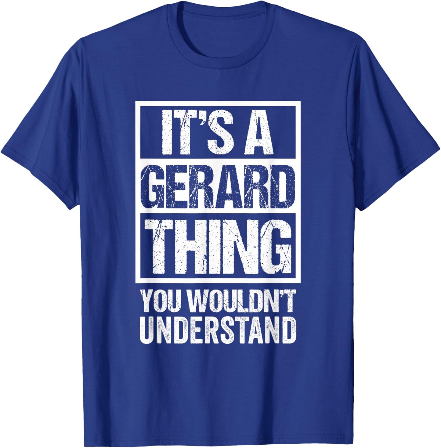 It's A Gerard Thing You Wouldn't Understand First Name T-Shirt - T-Shirt | Royal