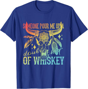 Someone Pour Me Up A Double Shot Of Whiskey Vintage T-Shirt - T-Shirt | Royal