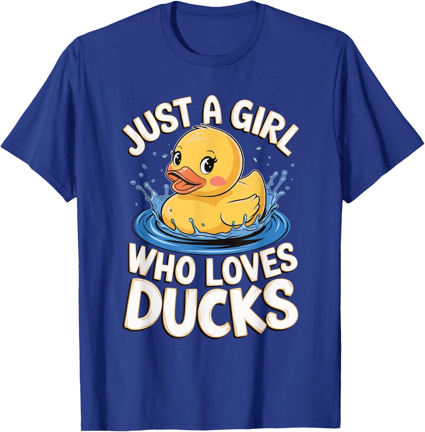 Just a girl who loves Ducks Girl T-Shirt - T-Shirt | Royal