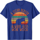 A Clean Beaver Always Gets More Wood Adult Humor Men Women T-Shirt - T-Shirt | Royal