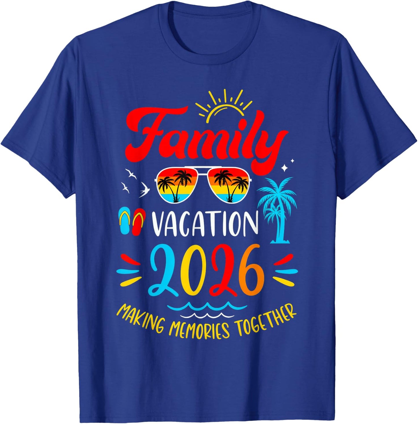 Family Vacation 2026 Making Memories Matching Group Summer T-Shirt - T-Shirt | Royal