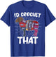 I'd Crochet that Funny Crochet Sheep Yarn Crocheters Women T-Shirt - T-Shirt | Royal