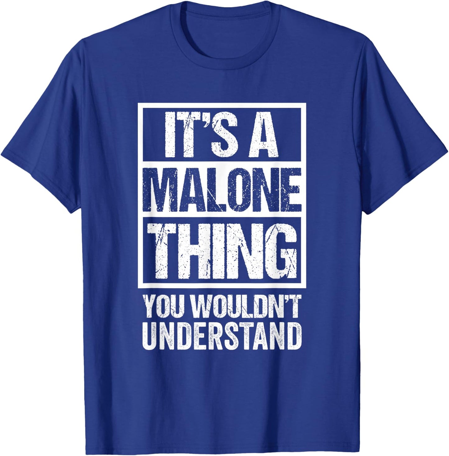 It's A Malone Thing You Wouldn't Understand Surname Name T-Shirt - T-Shirt | Royal