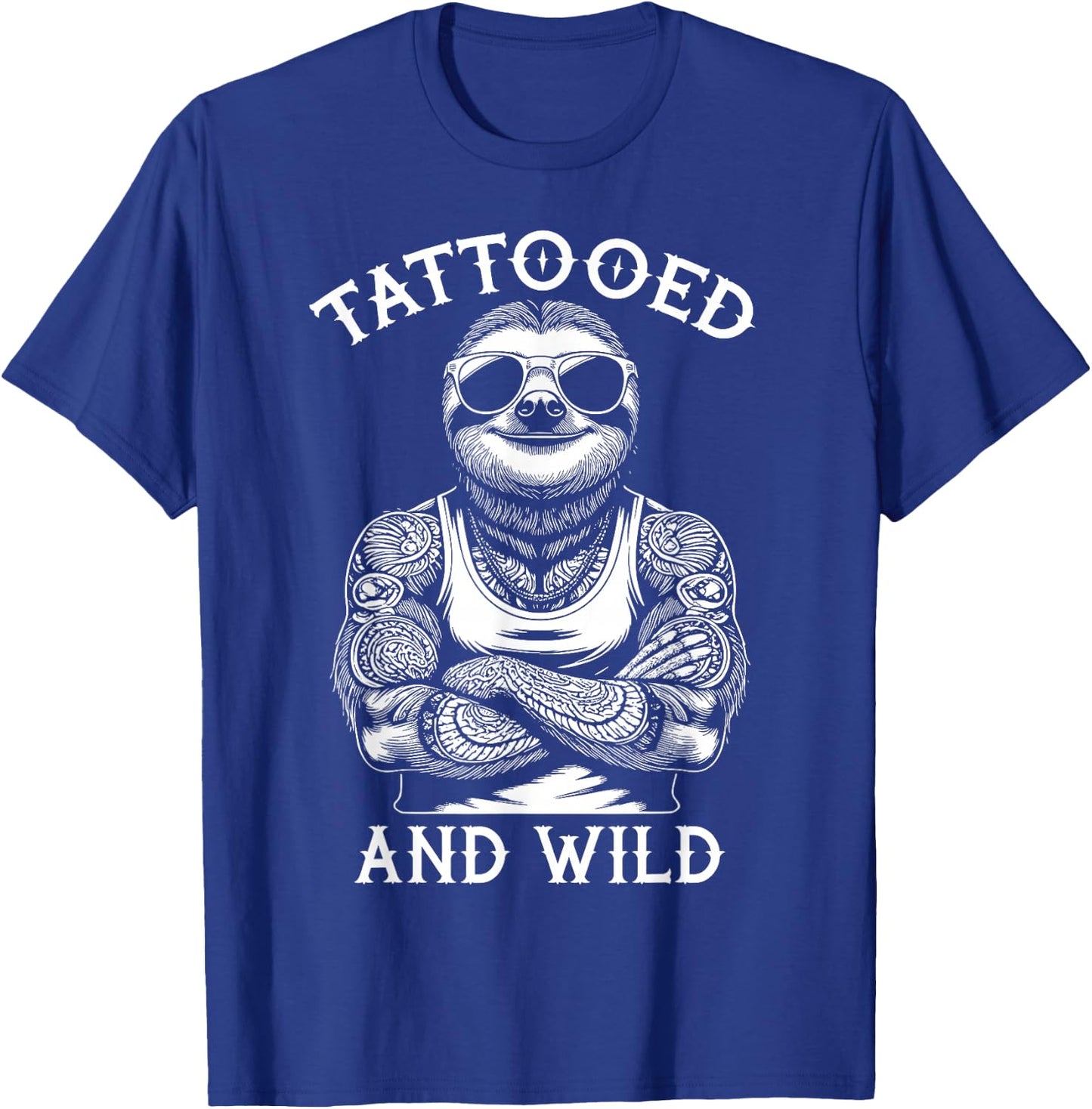 Tattooed And Wild Funny Inked Sloth Animal Tattoo Lover T-Shirt - T-Shirt | Royal