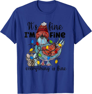 Its Fine I'm Fine Everything’s Fine Christmas Chicken T-Shirt - T-Shirt | Royal