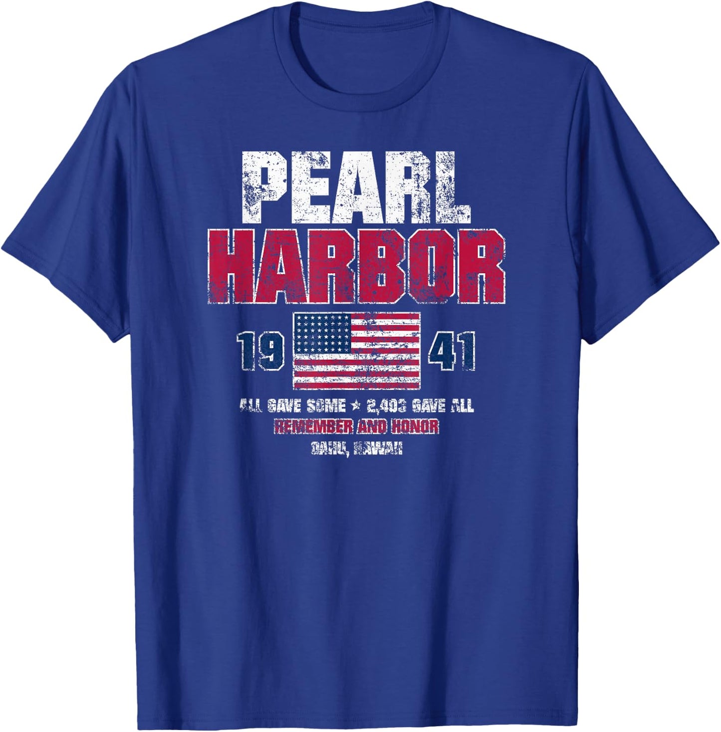 Pearl Harbor 1941 USA Flag Remember and Honor Distressed T-Shirt - T-Shirt | Royal