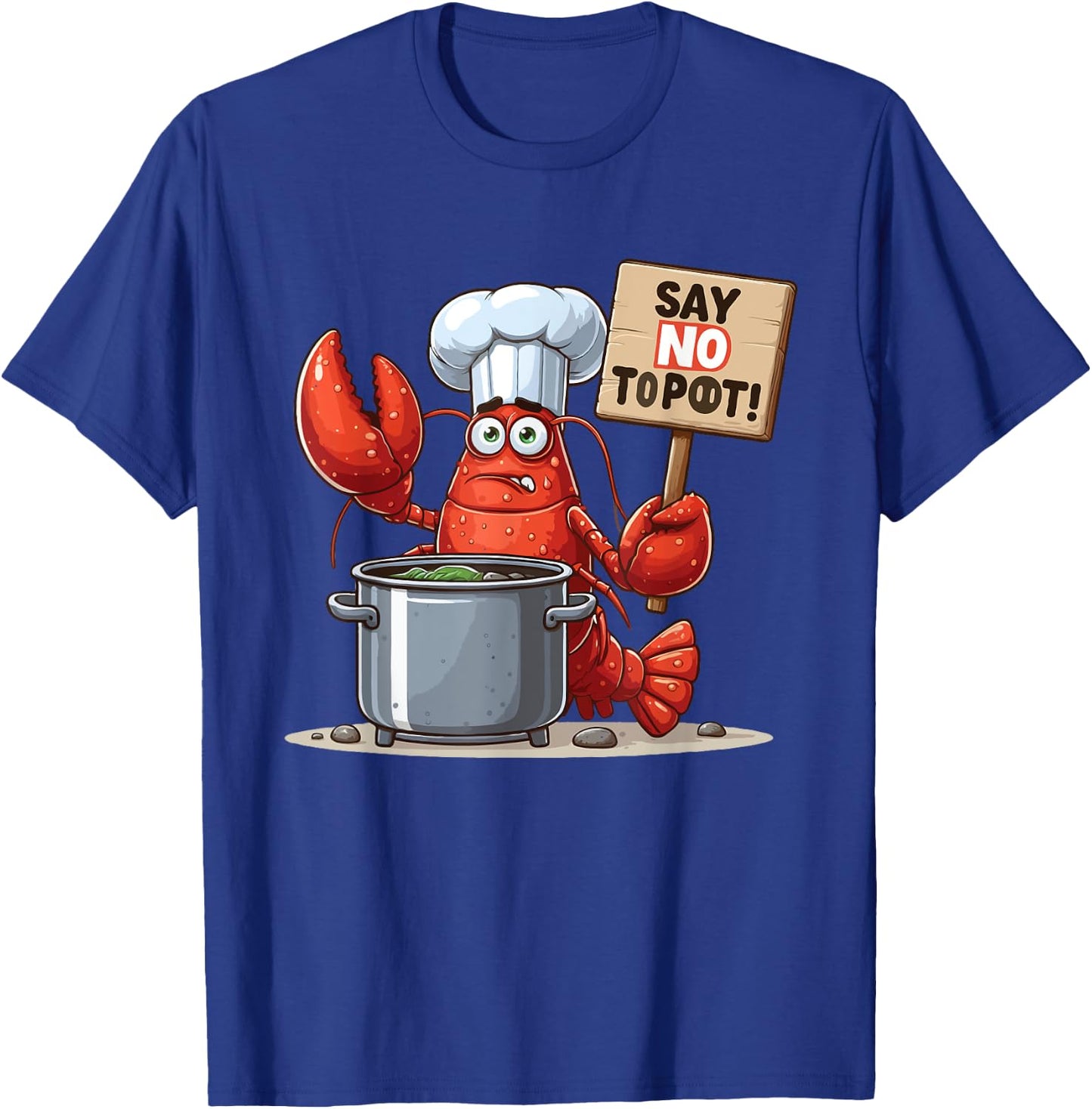 Say No To Pot Lobster Funny Lobster T-Shirt - T-Shirt | Royal