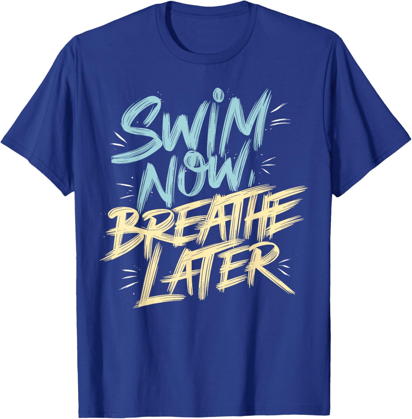 Swimmer Saying Swim Team Swimming T-Shirt - T-Shirt | Royal