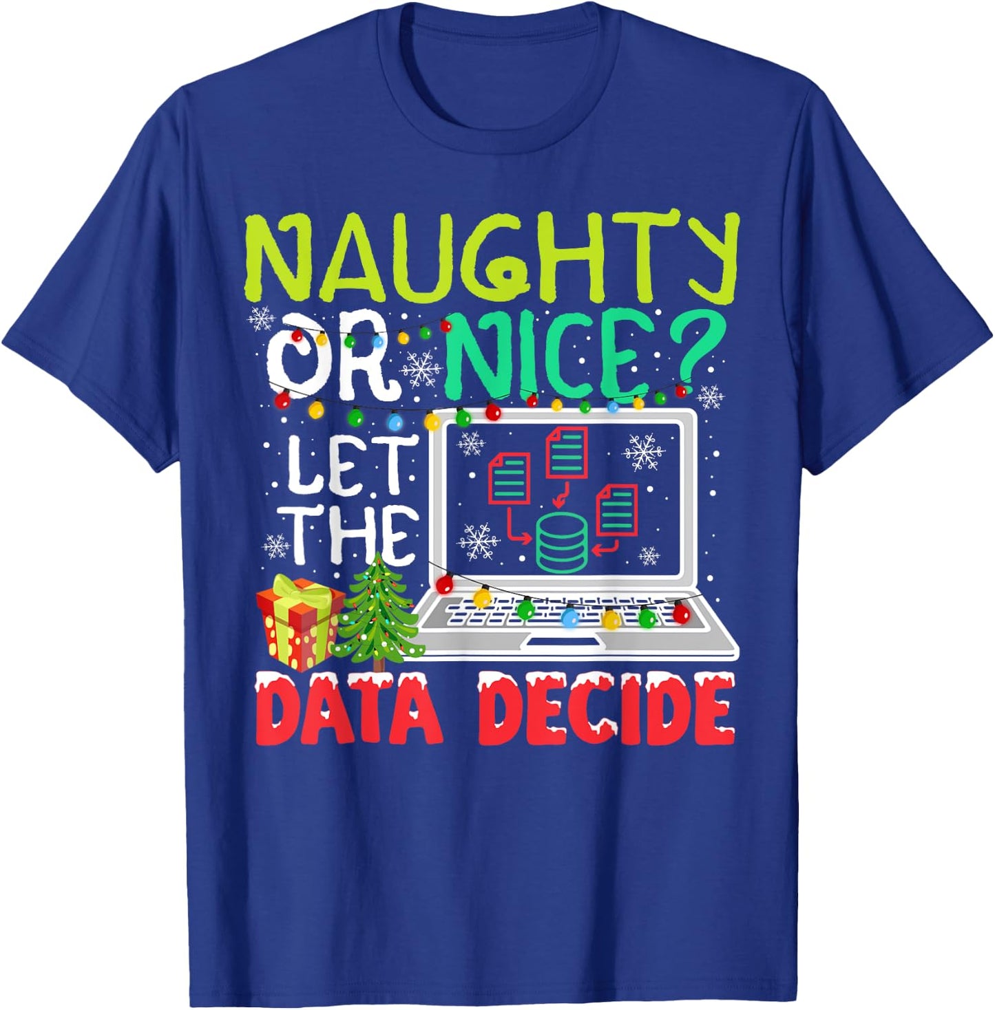 Funny Data Analyst Christmas Pun For Data Nerds Ugly Sweater T-Shirt - T-Shirt | Royal