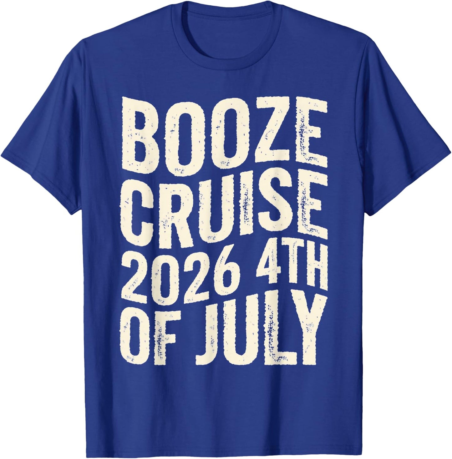 Funny 2026 4th of July Booze Cruise USA Patriotic T-Shirt - T-Shirt | Royal