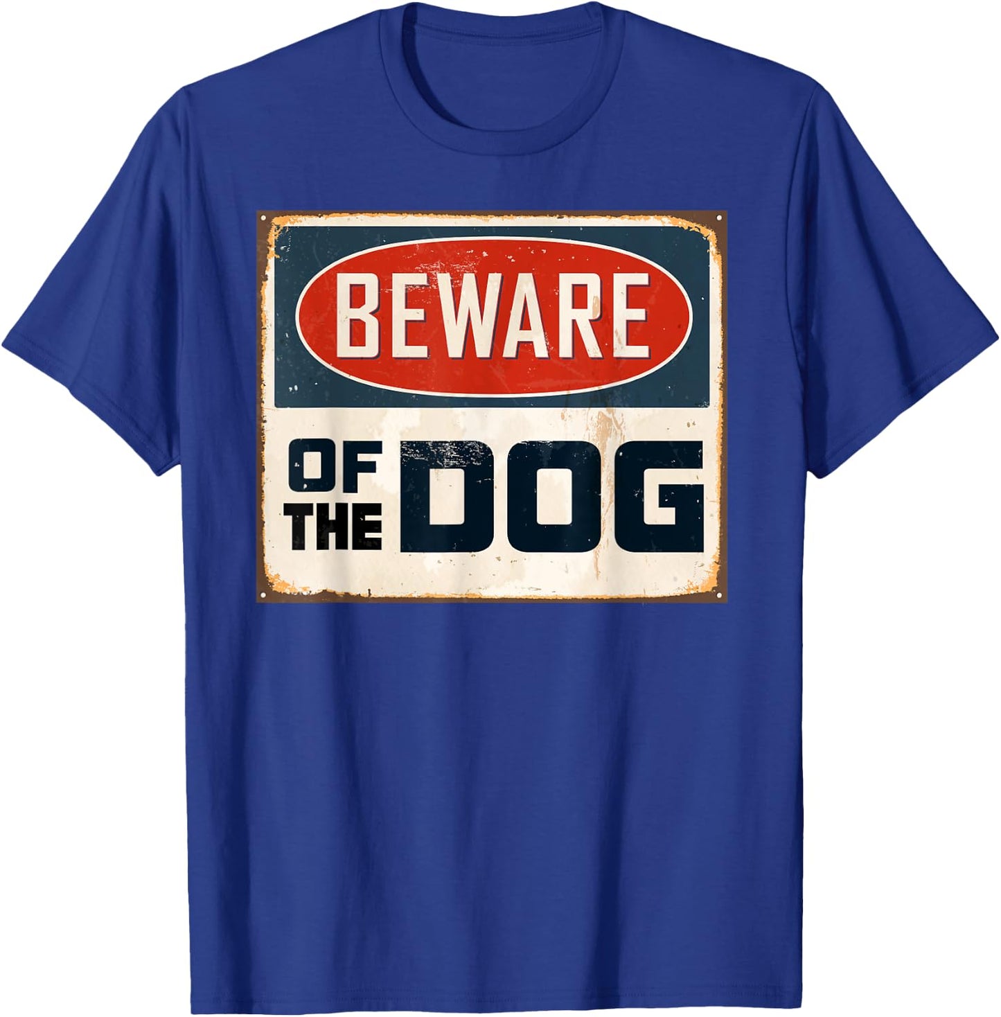 Aneisha Beware of the Dog Funny Dog Lover Gift T-Shirt - T-Shirt | Royal
