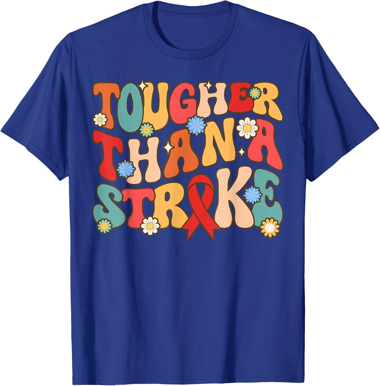 Tougher Than A Stroke Groovy Stroke Survivor Awareness T-Shirt - T-Shirt | Royal