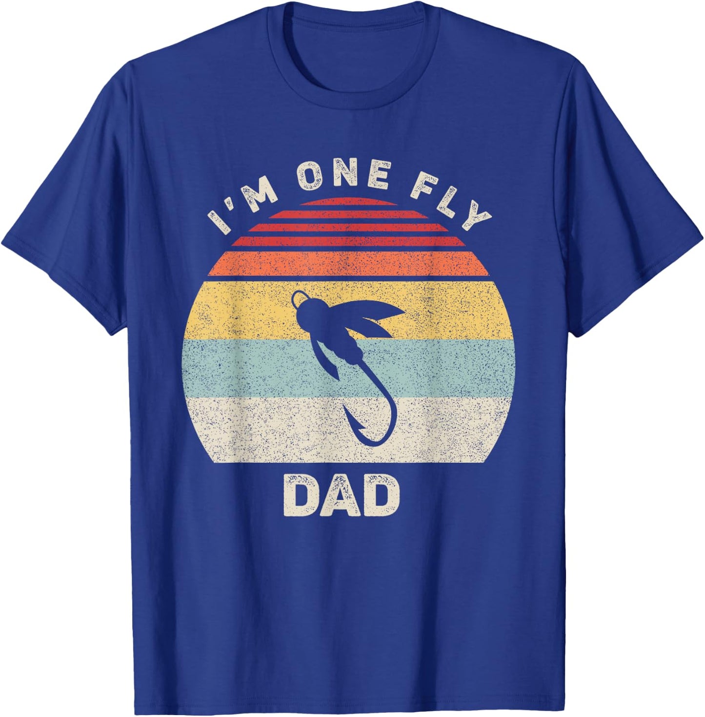 Retro I'm One Fly Dad Shirt Funny Fishing Fathers Day Gift T-Shirt - T-Shirt | Royal