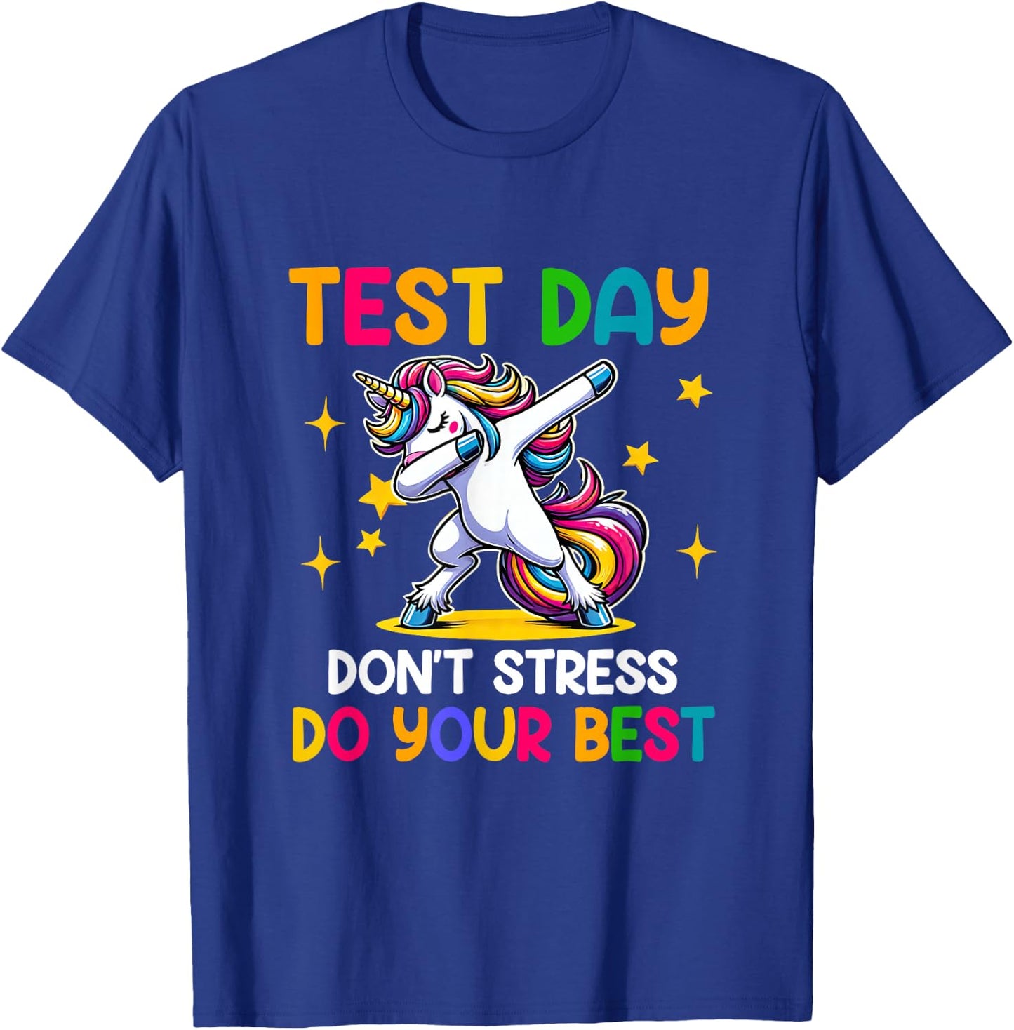 Test Day Teachers Don't Stress Do-Your-Best Dabbing Unicorn T-Shirt - T-Shirt | Royal