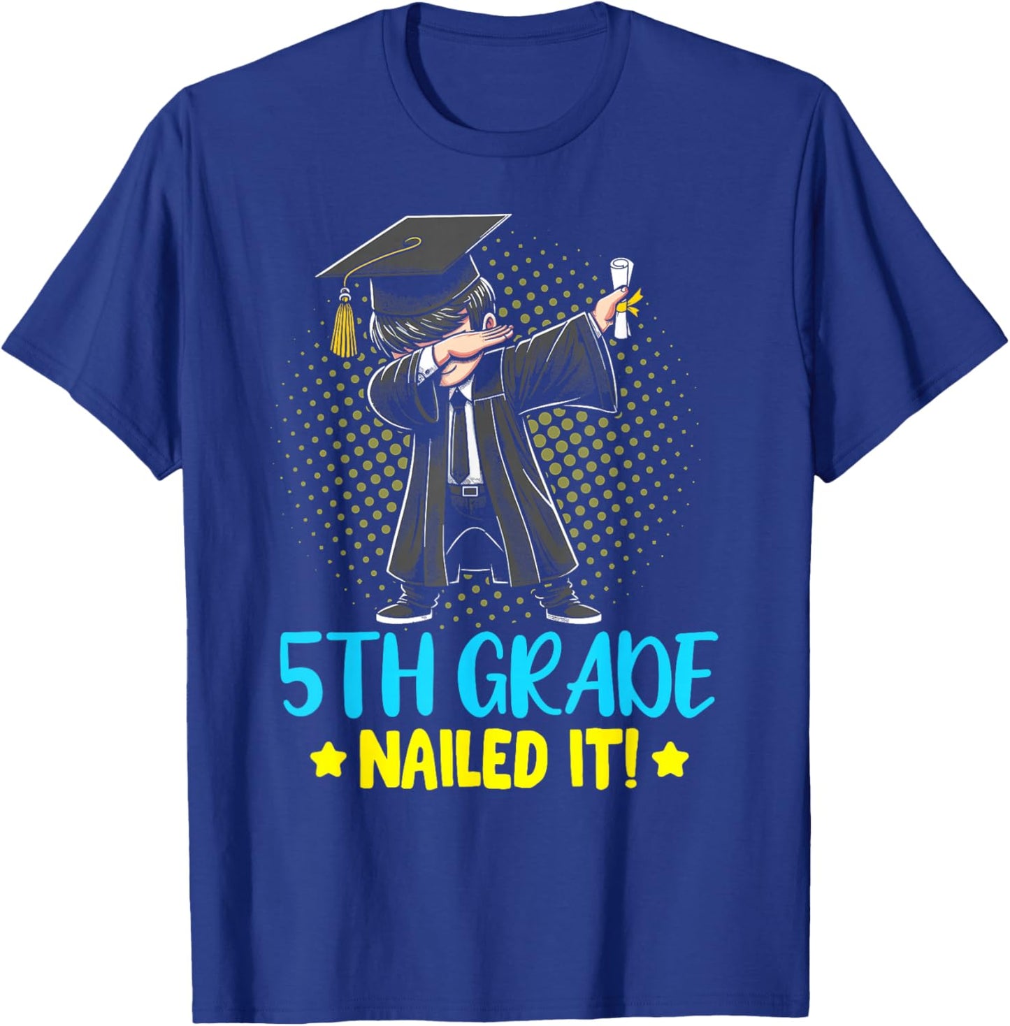 Dabbing 5th Grade Nailed It shirt boys 5th grade graduation T-Shirt - T-Shirt | Royal