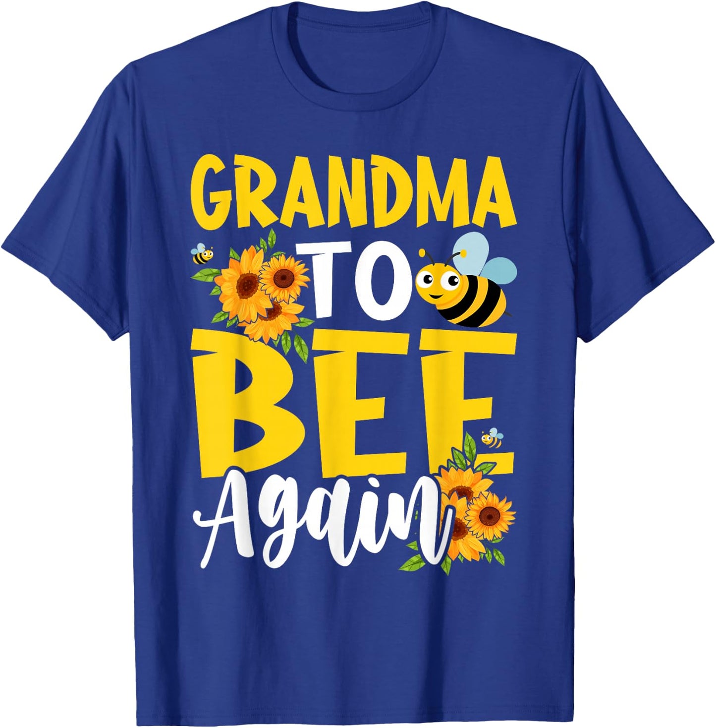 Coming GRANDMA Again To Bee Pregnancy Announcement Mother's T-Shirt - T-Shirt | Royal