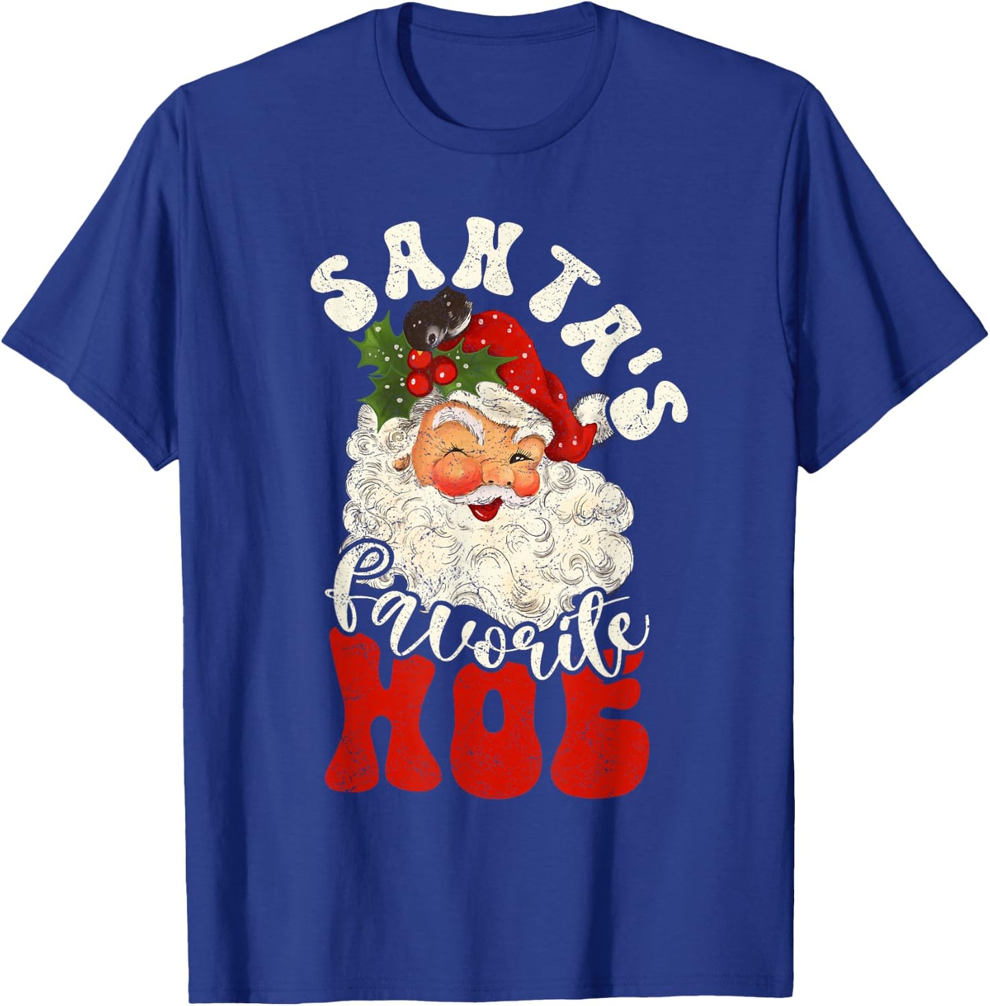 Christmas Santa's Favorite Hoe Naughty Santa Claus T-Shirt - T-Shirt | Royal