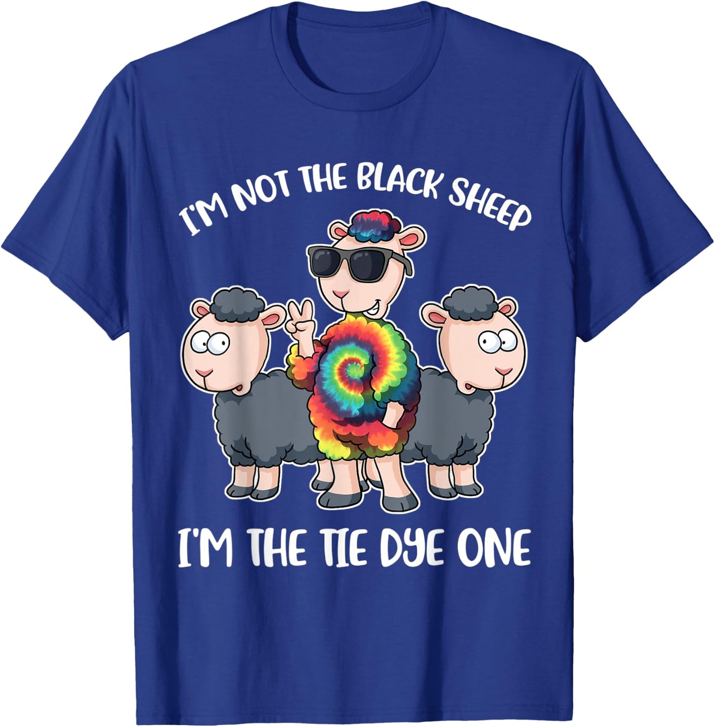 I'm Not The Black Sheep I'm The Hippie Tie Dye T-Shirt - T-Shirt | Royal
