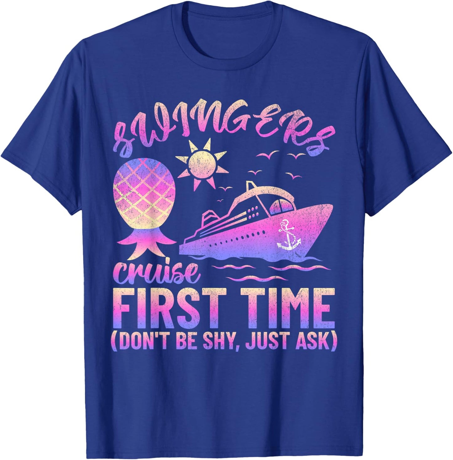 Swingers Adult Cruise First Time Funny Don't Be Shy T-Shirt - T-Shirt | Royal