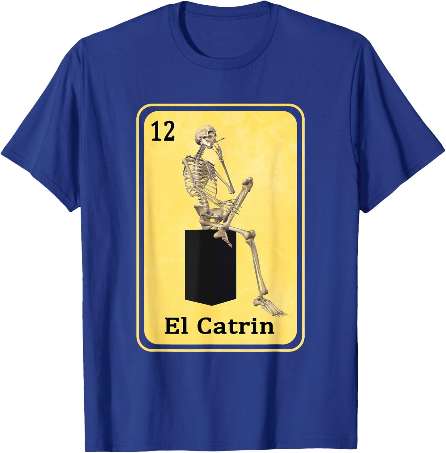 Funny Spanish-Mexican Bingo Gifts for Catrin - El Catrin T-Shirt - T-Shirt | Royal