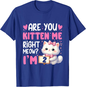 Are You Kitten Me Right Meow I'm 2nd Birthday Cat Kitten Kid T-Shirt - T-Shirt | Royal